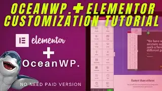 #OceanWP Theme Tutorial | How to Customize #WordPress Theme With Free Elementor | Learn With Nick