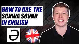 How to Pronounce the Schwa Sound - British Accent Lesson