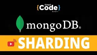 🔥MongoDB Sharding Explained | What Is Sharding? | MongoDB Tutorial For Beginners | SimpliCode