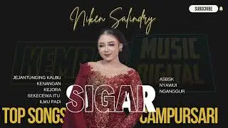 TOP SONG CAMPURSARI TERBARU NIKEN SALINDRY 2024 FULL ALBUM - SIGAR - JEJANTUNGING KALBU - LESTARI