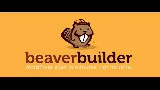 Go Zero to Website with Beaver Builder