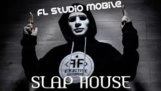 (Free FLM) How To Make EPIC Slap House - FL Studio Mobile Tutorial