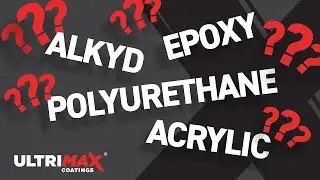 Alkyd, Acrylic, Epoxy and Polyurethane Coating - Understanding the Difference