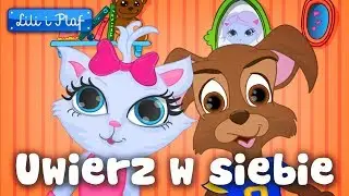 Lili i Plaf  "Uwierz w siebie" - piosenka dla dzieci, dziecięce hity!