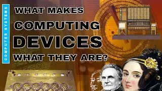 What makes computing devices what they are? (Layers of computing systems)