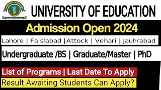 University of Education Admissions 2024 Details - List Of Programs in Which Admissions Open