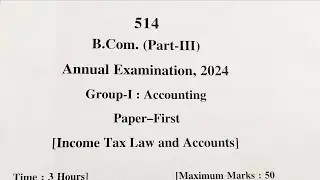 Question paper (Income Tax law and Accounts) B. com 2024#kumaununiversity