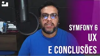 15 - Symfony 6 | Conhecendo o UX e Concluindo  #symfony #ux #stimulus