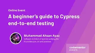 A beginner's guide to Cypress end-to-end testing | Muhammad Ahsan Ayaz (Angular GDE)