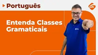 Português para Concursos: Aprenda Como entender Classes Gramaticais