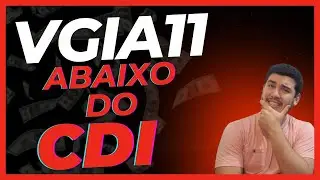 Por que VGIA11 Está Pagando Abaixo do CDI em Fevereiro?