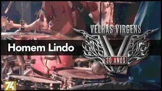 Velhas Virgens - Homem Lindo (30 Anos: Ao Vivo no Love Story) [Vídeo Oficial]