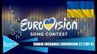 Vidbir 2022 (Eurovision Ucrania 2022) - (TOP 8)