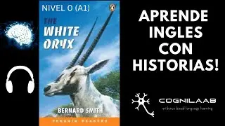 Historia Sencilla en Ingles, Nivel 0 (A1) The White Oryx