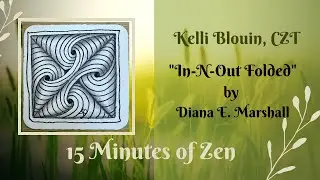 15 Minutes of Zen! Beginner Zentangle® method of drawing! In-N-Out Folded..