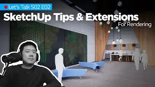 SketchUp Tips & Extensions for Renderings - Watch and Learn!