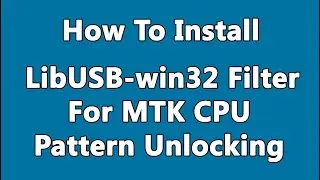 Install LibUSB Filter For MTK Port Using UMT, MRT