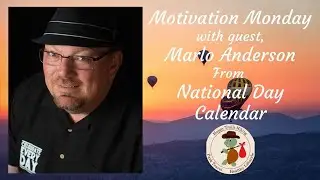 Interview with Marlo from National Day Calendar - Motivation Monday