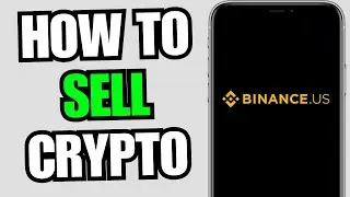 How To Sell Crypto On Binance US