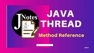 Java Thread | using Method Reference