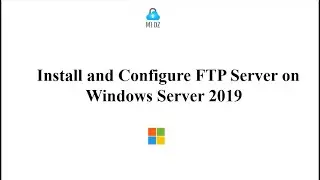 How to Install and Configure FTP Server on Windows Server 2019