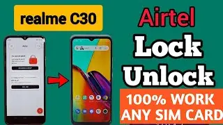 How To Unlock Realme C30 Airtel Lock Permanently Remove Airtel Sim Network In Airtel Jio Sim Unlock