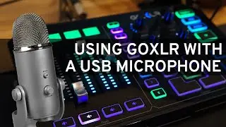 GoXLR & GoXLR Mini How-to Series: Using GoXLR with a USB microphone