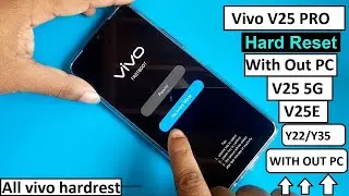 Vivo V25E , V25, Y22  Hard Reset | Vivo All Type Password Pattern Pin Lock Remove 100% with out Pc