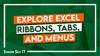 Explore Excel Ribbons, Tabs, and Menus