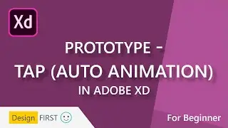 How to use Prototype (Tap : Auto Animation) Tool in Adobe XD