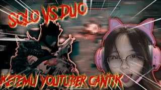 Game Play Solo Vs Duo Malah Ketemu Youtuber Cantik || AMBIIYAH  Pemersatu Bangsa ❤❤