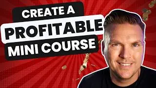 How to Build a PROFITABLE a Mini Course