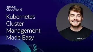 Kubernetes cluster management made easy | CloudWorld 2022