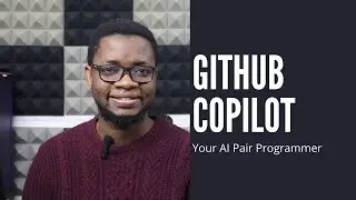 GitHub Copilot - Your AI Pair Programmer