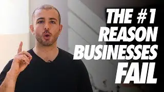 The #1 Reason Why Businesses Fail (How To Avoid Business Failure)