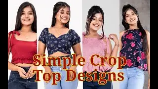 Beautiful Simple Crop Top designs and stylish unique Tops ideas for girls(රොශෙල්ගේ නව විලාසිතා)