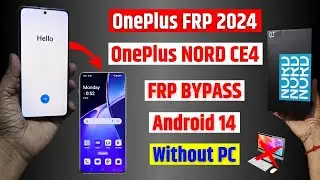 Oneplus Frp 2024 - Oneplus Nord Ce4 Frp Bypass | All Oneplus Android 13 / 14 Frp unlock