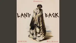 LAND BACK (feat. POETIK & Dez Rydah)