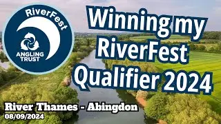 I won my Riverfest Qualifier 2024 | Abingdon 08/09/2024 | Match Fishing