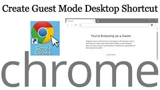 Create Desktop Shortcut of Google Chrome Guest Mode | Windows PC/Laptop