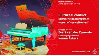 Cultureel conflict: Russische podiumgasten, weren of verwelkomen? | Lezing, gesprek en concert