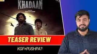 Khadaan Teaser Review|Sostar KGF+Pushpa?