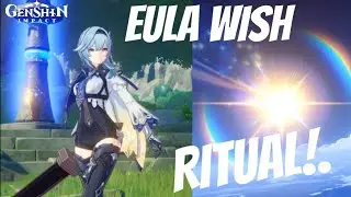 EULA WISH RITUAL - GENSHIN IMPACT [ NEW ]