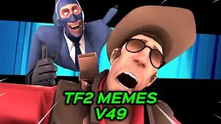 TF2 MEMES V49