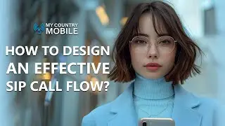 Mastering SIP Call Flow Design Essential Tips from | My Country Mobile