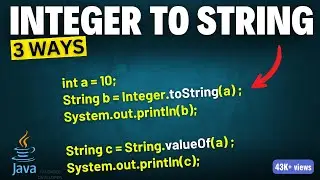 3 Ways to Convert Int to String in Java | Convert Integer to String in Java