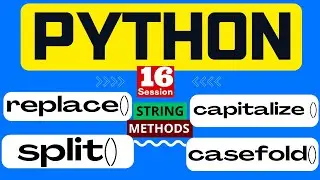 16.  Python full course - String replace() split() capitalize() casefold() Method in Python