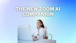 The new Zoom AI Companion