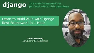 Build APIs with Django Rest Framework (Full Course)