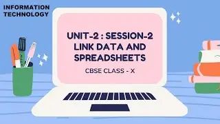 SESSION 2 : LINK DATA AND SPREADSHEETS class10 CBSE LibreOffice ( IT-402) UNIT 2